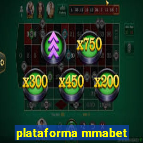 plataforma mmabet